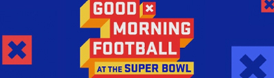 Good Morning Football at The Super Bowl