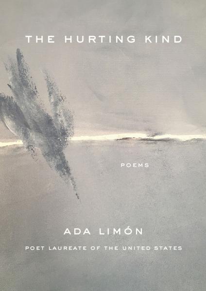 Book cover for 'The Hurting Kind' poems by Ada Limón